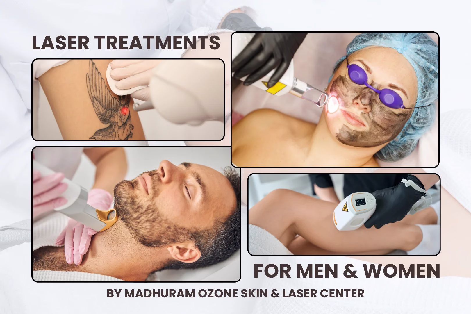 Laser Treatments for Men & Women by Madhuram Ozone